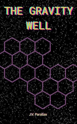 THE GRAVITY WELL (Kindle Edition)