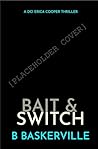Bait & Switch