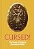 Cursed!: The Power of Magic in the Ancient World