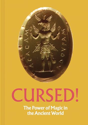 Cursed!: The Power of Magic in the Ancient World (Hardcover)