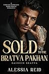 Sold to the Bratva Pakhan: A Forced Marriage Dark Mafia Romance (Kashkin Bratva Book 1) Book cover for Sold to the Bratva Pakhan: A Forced Marriage Dark Mafia Romance (Kashkin Bratva Book 1)