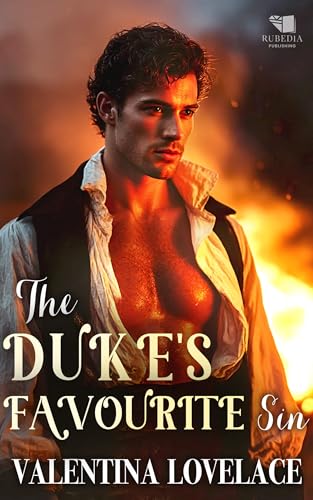 The Duke's Favourite Sin: A Steamy Regency Romance Book (The Fallen Dukes 3)