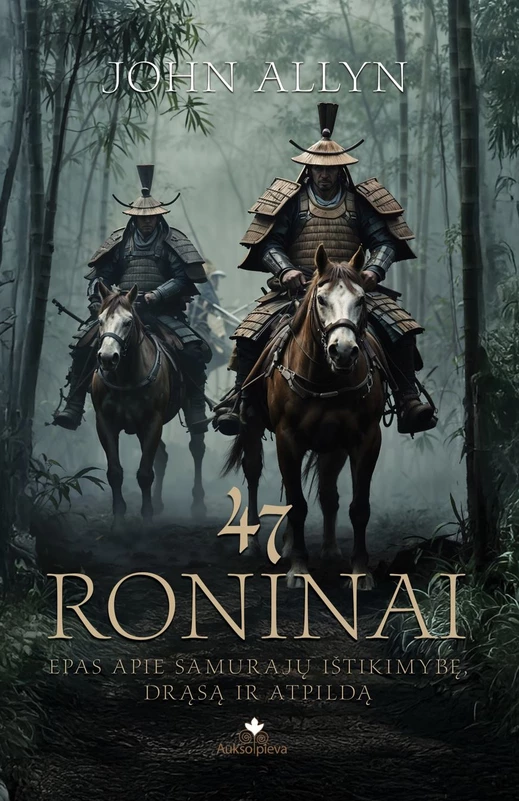 47 roninai: epas apie samurajų ištikimybę, drąsą ir atpildą