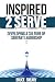 Inspired 2 Serve by Bruce Sneary
