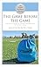 The Game Before The Game: T...