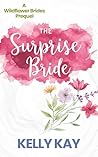 Surprise Bride by Kelly Kay
