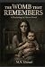 THE WOMB THAT REMEMBERS: A ...