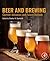Beer and Brewing: Current Advances and Future Outlook