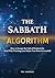 The Sabbath Algorithm: How to Escape the Cult of Productivity