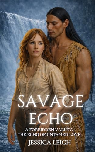 Savage Echo: Savage Frontier Romance Series Book 4 (Eastern Frontier Romance)
