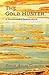 The Gold Hunter, A Goldfind...