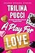 A Play for Love