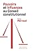 Pouvoirs et influences au Conseil constitutionnel by Thomas Perroud