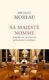 Sa Majesté nomme ...