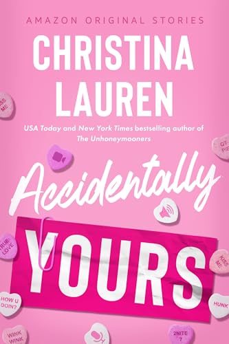 Accidentally Yours (The Improbable Meet-Cute: Second Chances Series, #1)