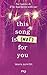 This Song Is (Not) For You