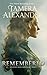 Remembered by Tamera Alexander