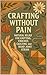 Crafting Without Pain by Lucie Anderson