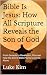 Bible Is Jesus: How All Scr...