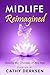 Midlife Reimagined: Making ...