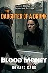 Blood Money: A Psychological Thriller of Survival, Power, and Revenge (The Daughter of a Drunk Book 3)