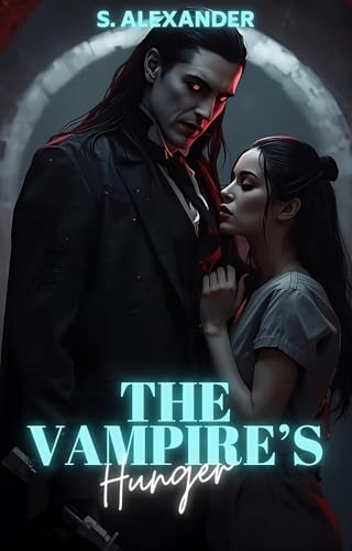 The Vampire's Hunger: A Steamy Vampire Monster Romance Short Read (Monster Prison Brides Book 3)