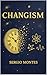 Changism by Sergio Montes
