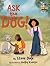 Ask The Dog