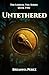 Untethered: The Liminal Veil Series: Book Two