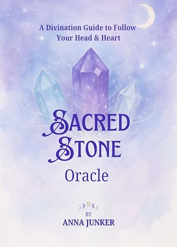 Sacred Stone Oracle: Crystal Wisdom Divination: A Gentle Oracle for Intuition, Healing, and Mindful Guidance (Kindle Edition)