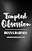 Tempted Obsession : Dark Mafia Romance (Obsession Series Book 2)