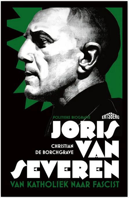 Joris Van Severen: van katholiek naar fascist; politieke biografie