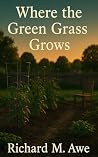 Where The Green Grass Grows