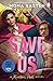 Save Us (Maxton Hall #3)