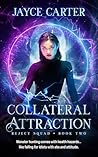 Collateral Attraction: A Why Choose Sci Fi Portals Romance (Reject Squad Book 2)