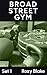 Broad Street Gym: Set 1