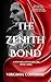 The Zenith Bond: The New Or...