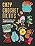 Cozy Crochet Motifs: 75 playful motifs with a modern retro style