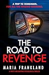 The Road to Revenge: A trip to remember. For all the wrong reasons.