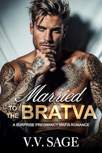 Married to the Bratva: A Surprise Pregnancy Mafia Romance (Kindle Edition)