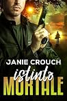 Istinto Mortale (Serie Istinto (Italiano) Vol. 1) by Janie Crouch
