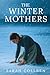 The Winter Mothers by Sarah Colleen
