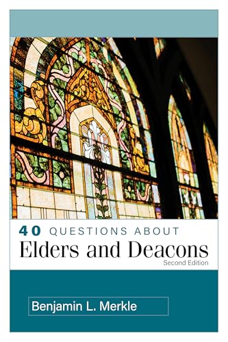 40 Questions About Elders/Deacons 2nd (Paperback)