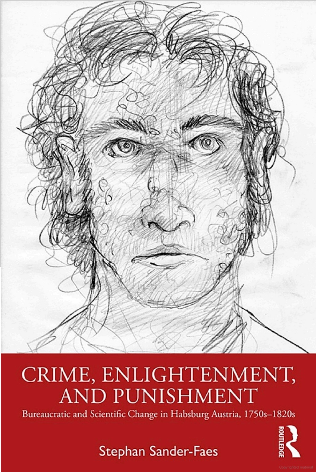Crime, Enlightenment, and Punishment: Bureaucratic and Scientific Change in Habsburg Austria, 1750s–1820s (Paperback)