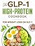 The GLP-1 High-Protein Cookbook by Alex Carter