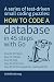 Code a database in 45 steps...