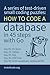 Code a database in 45 steps (Go): a series of test-driven small coding puzzles