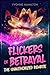 Flickers of Betrayal: The Unauthorized Rewrite