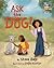 Ask The Dog