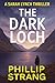 The Dark Loch: A Scottish Highlands Murder Mystery (DI Sarah Lynch: Highland Mysteries Book 1)